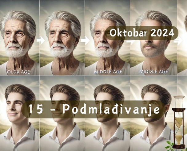 15 Mesec podmlađivanja – 15.10.2024.