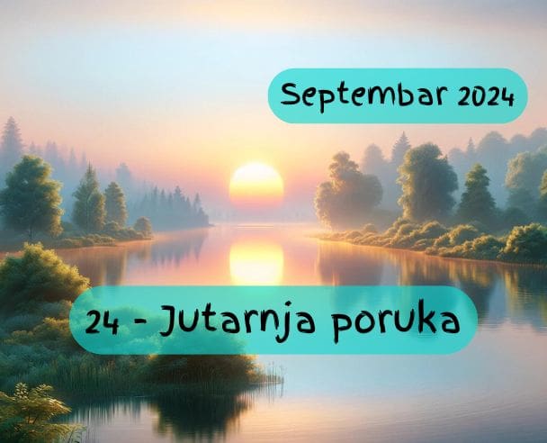 Jutarnja poruka 24.09.2024. (Free)