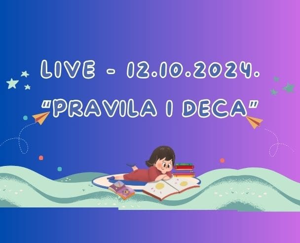 Live web “Pravila i deca” – 12.10.2024.