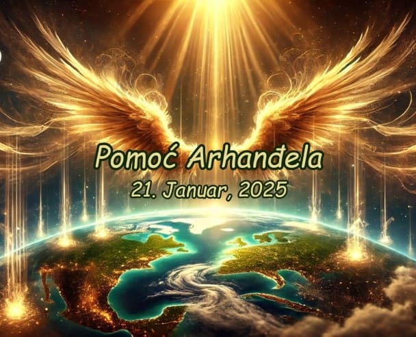 08 Pomoć Arhanđela – 21.01.2025.