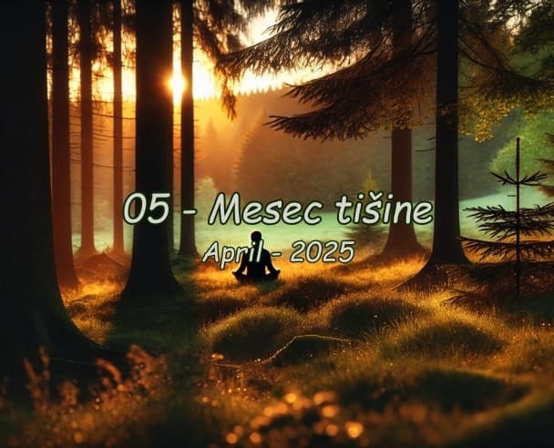 05 Mesec tišine – 12.04.2025.