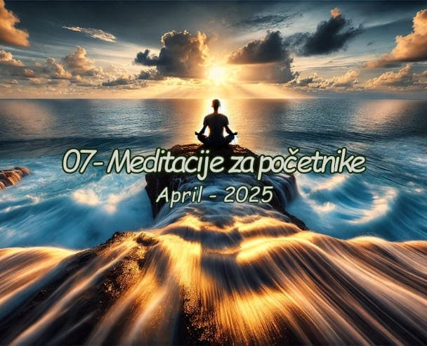 07 Meditacije za početnike 28.04.2025.