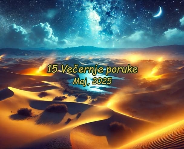 15 Večernja poruka – 15.05.2025.