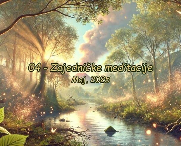 04 Zajednička meditacija – 04.05.2025.