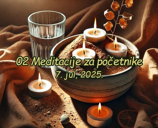 02 Meditacije za početnike – 07.07.2025.