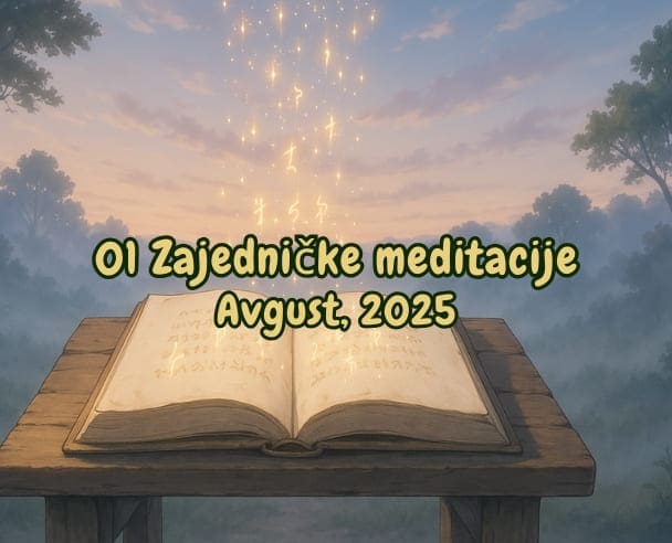 Zajednička meditacija – 1. avgust 2025.
