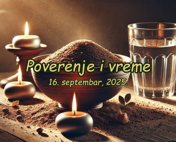 Ključevi duhovnog razvoja “Poverenje i vreme” – 16.09.2025