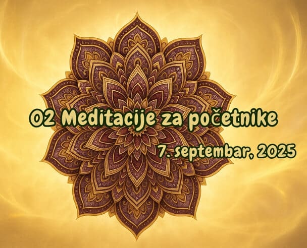 02 Meditacije za početnike – 7. septembar, 2025.
