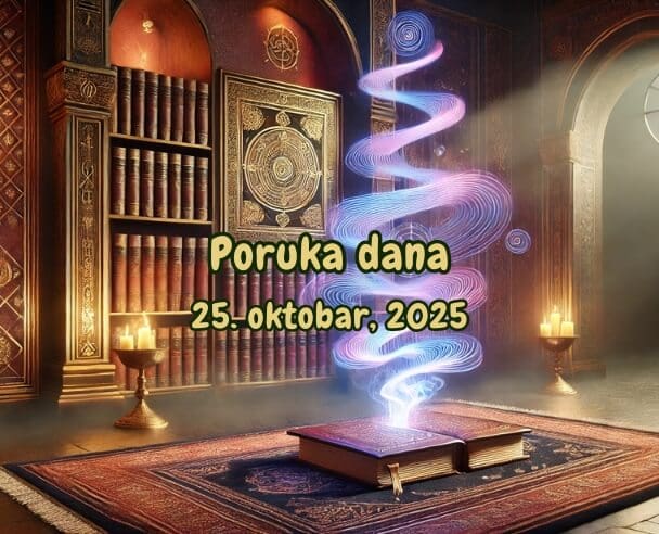 25 Poruka Dana – 25. oktobar, 2025.
