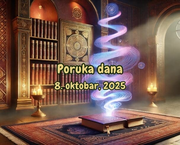 08 Poruka Dana – 08. oktobar, 2025.