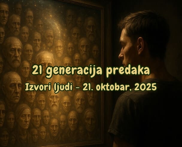 21 generacija predaka – 21.10.2025. (Free)