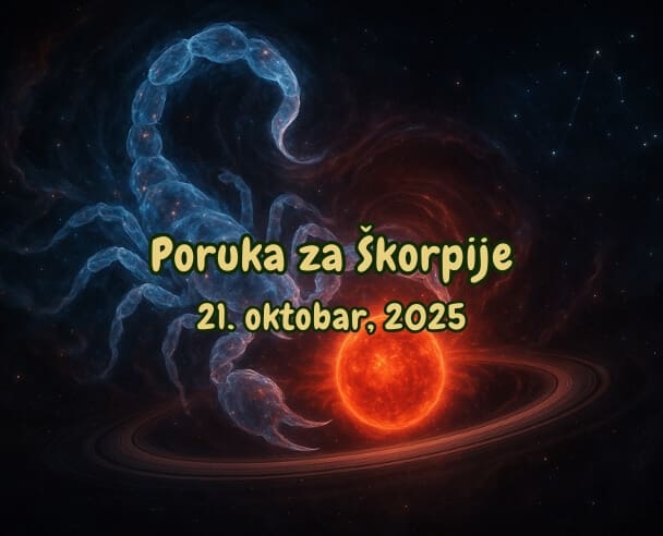11 Poruka za Škorpije – 21.10.2025.