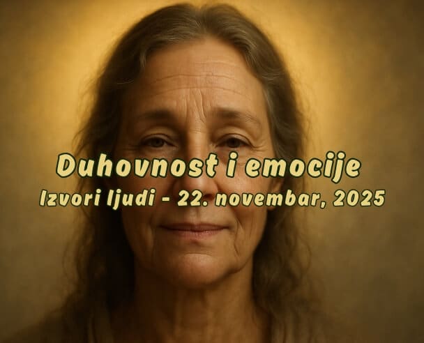 Live “Duhovnost i emocije” – 22.11.2025. (Free – Izvori ljudi)