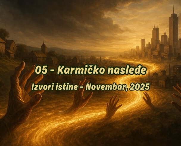 Live “Karmičko nasleđe” – 24.11.2025. (Serijal – Izvori istine)