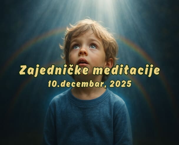 04 Zajedničke meditacije – 10.12.2025.