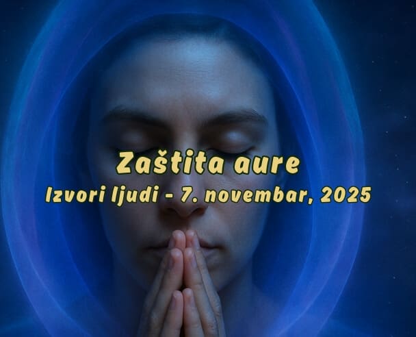 LIVE “Zaštita aure” – 07.11.2025. (Free – Izvori ljudi)