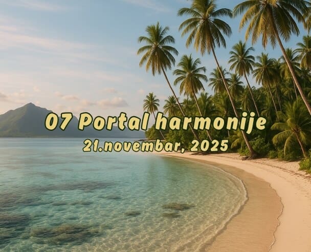 07 Portal harmonije – 21. novembar, 2025.