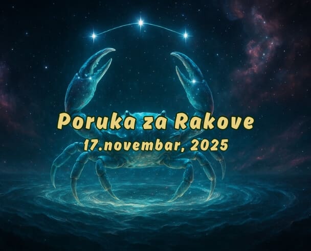 09 Poruka za Rakove – 17.11.2025.