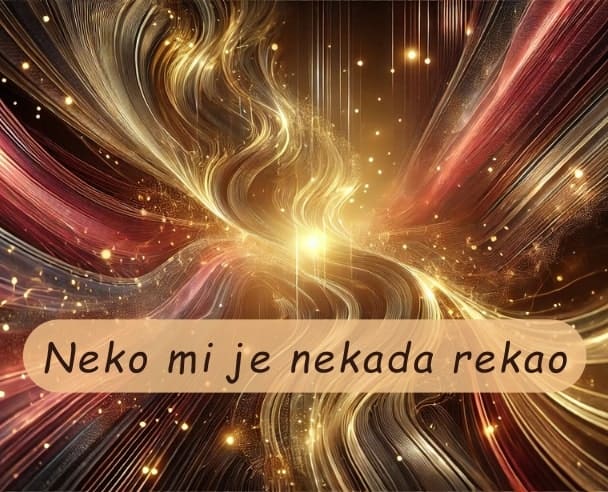 Neko mi je nekada rekao