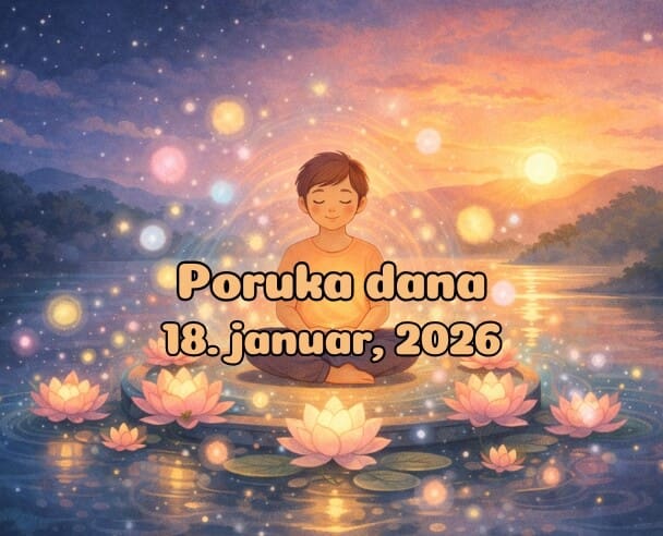 18 Poruka Dana – 18. januar, 2026.