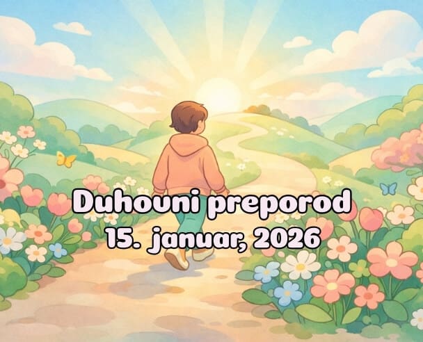 05 Duhovni preporod – 15. januar, 2026.