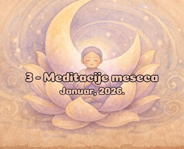 03 Meditacije meseca – 31. Januar, 2026.