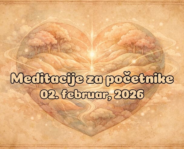 01 Meditacije za početnike – 02.02.2026.