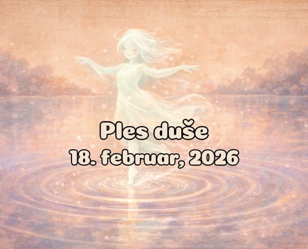 06 Ples duše – 18. februar, 2026.