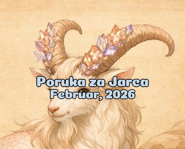12 Poruka za Jarca – 12.02.2026.