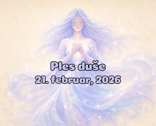 07 Ples duše – 21. februar, 2026.