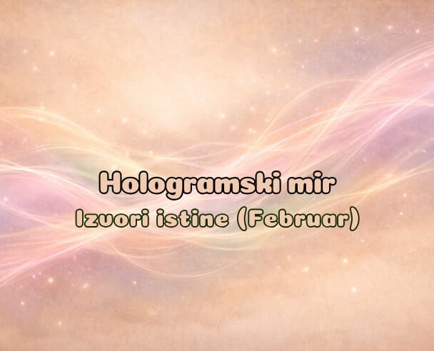 Live “Hologramski mir” – 11.02.2026. (Februar – Izvori istine)