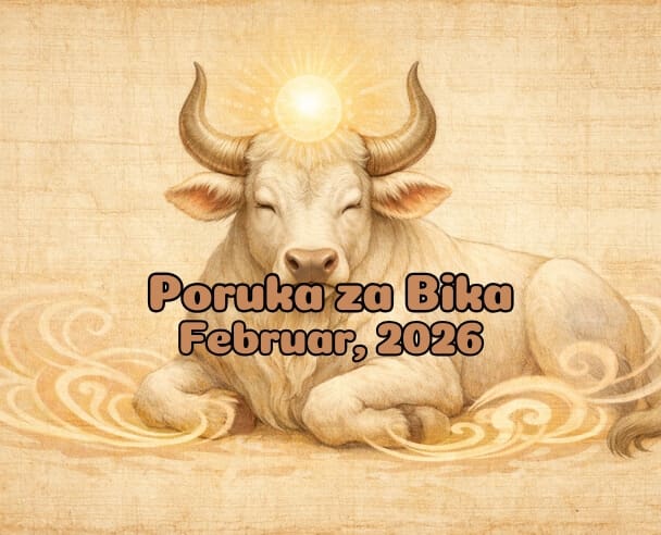 04 Poruka za Bika – 04.02.2026.