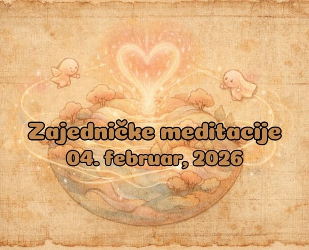 04 Zajedničke meditacije – 04.02.2026.
