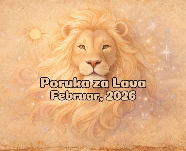 07 Poruka za Lava – 07.02.2026.