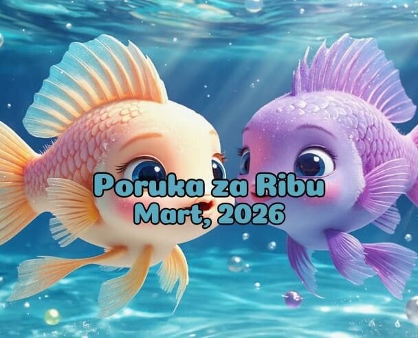 01 Poruka za Ribu – 01.03.2026.