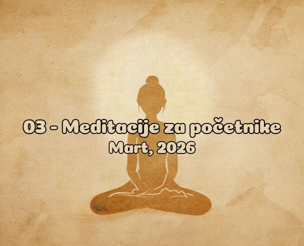 03 Meditacije za početnike – 08.03.2026.