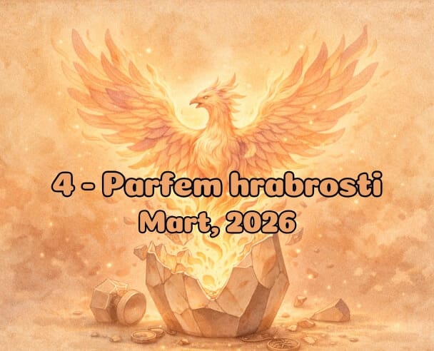 04 Parfem hrabrosti – 12. Mart, 2026.