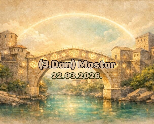 Vesela družina (Mostar) – 22.03.2026. (3.Dan)