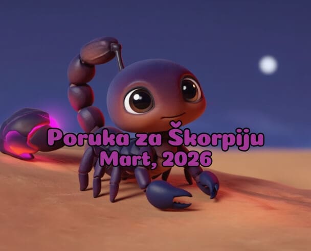 09 Poruka za Škorpiju – 09.03.2026.