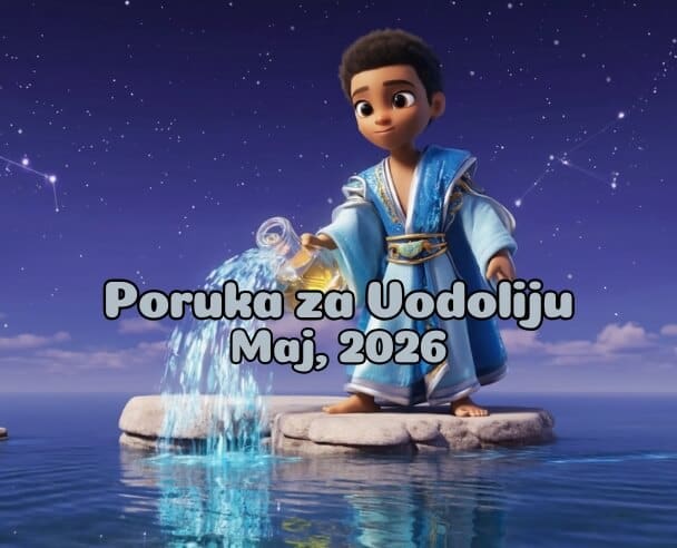 10 Poruka za Vodolije – 10.05.2026.