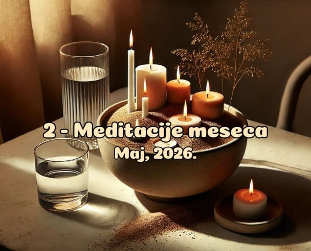 02 Meditacije meseca – 30. maj, 2026.
