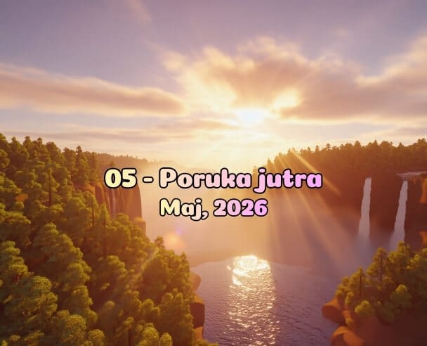 05 Poruka jutra – 5. maj, 2026.