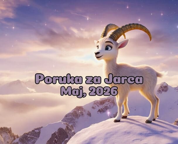 09 Poruka za Jarčeve – 09.05.2026.