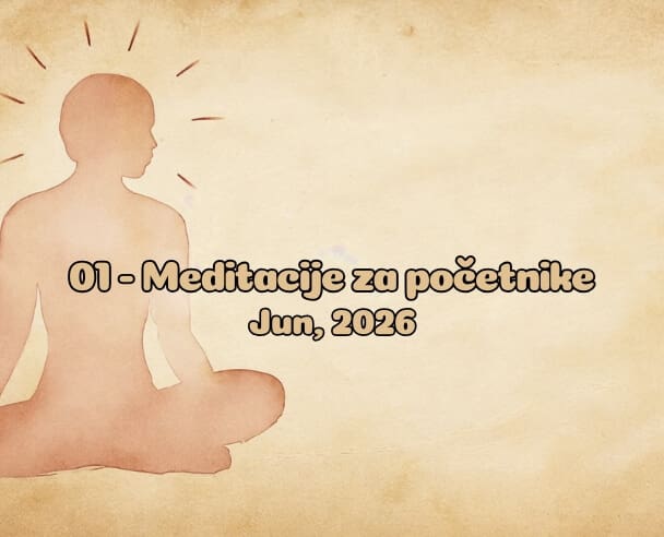 01 Meditacije za početnike – 2. jun, 2026.