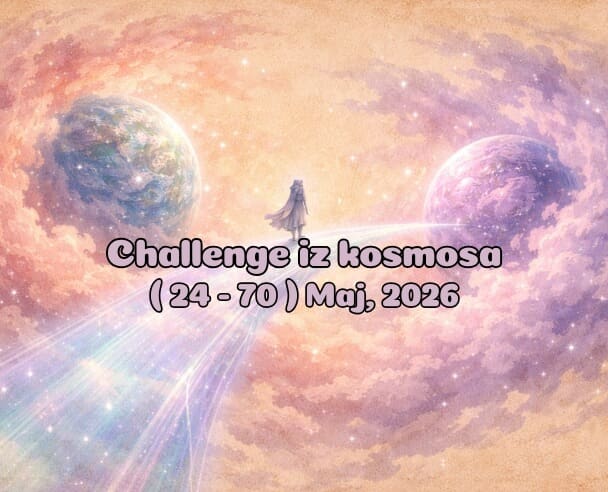 24-70 Challenge iz kosmosa – 24. maj, 2026. (09:09)