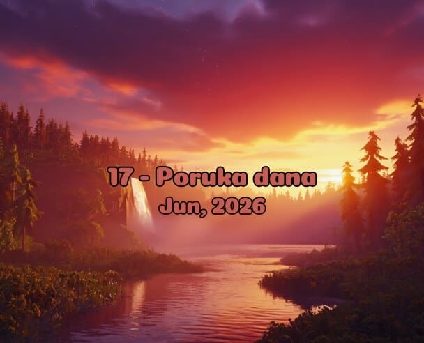 17 Poruka dana – 17. jun, 2026.