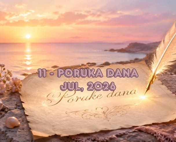 11 Poruka dana – 11. jul, 2026.