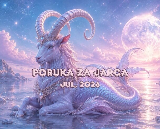 07 Poruka za Jarčeve – 07.07.2026.