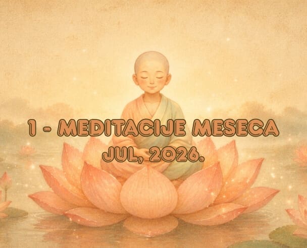 01 Meditacije meseca – 29. jul, 2026.