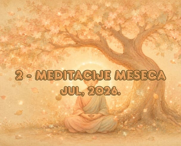 02 Meditacije meseca – 30. jul, 2026.